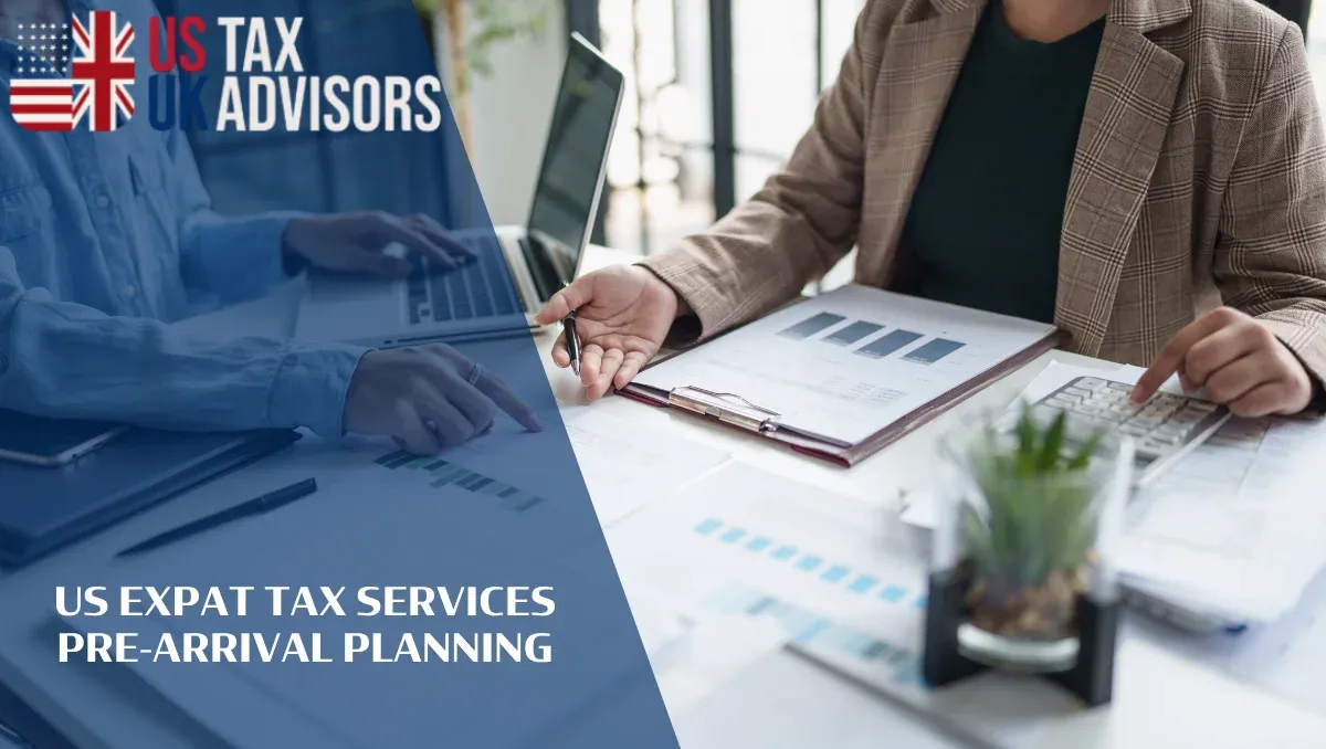 US Expat Tax Services Pre-Arrival Planning |