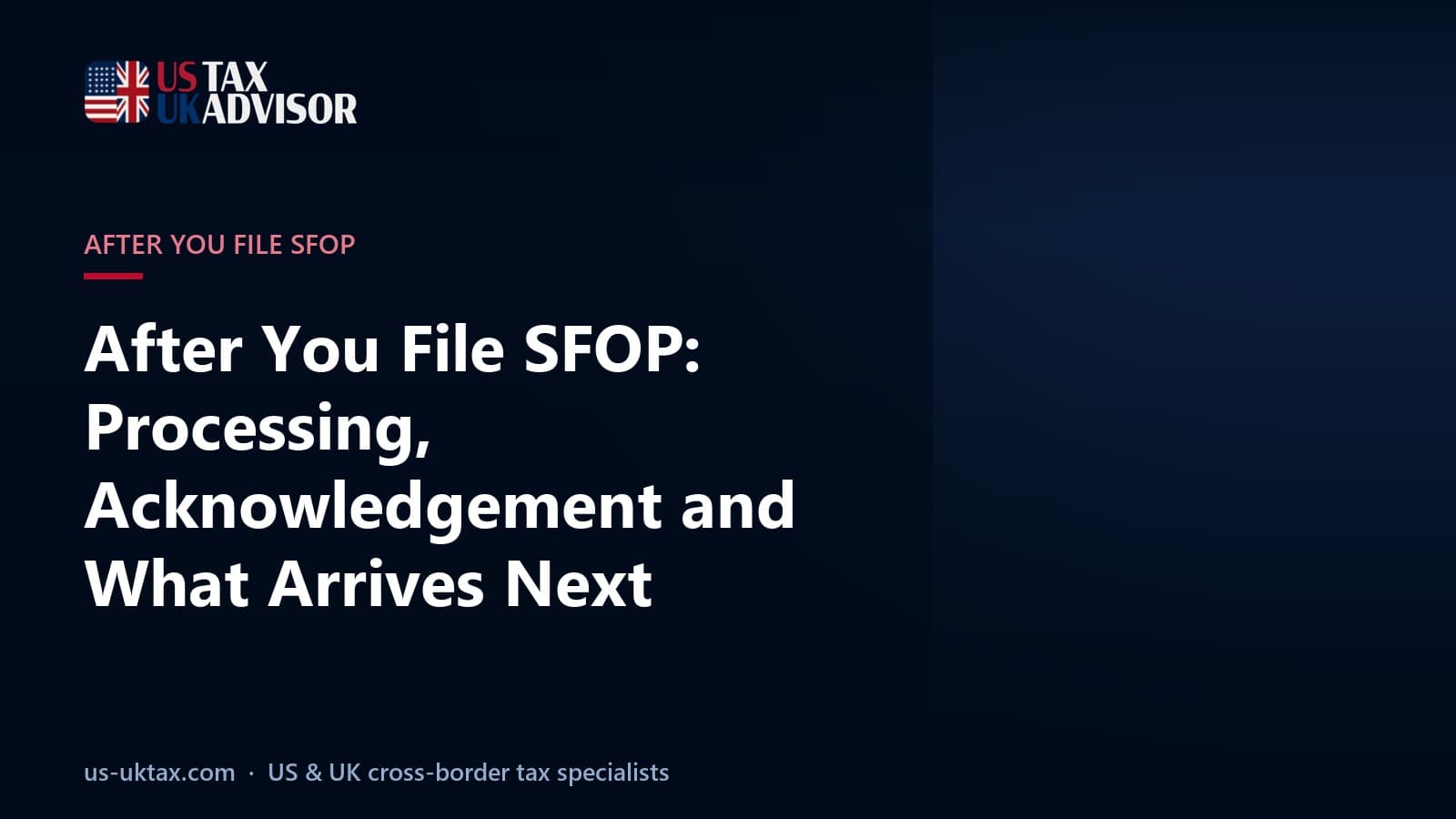 After You File SFOP: Processing, Acknowledgement and What Arrives Next