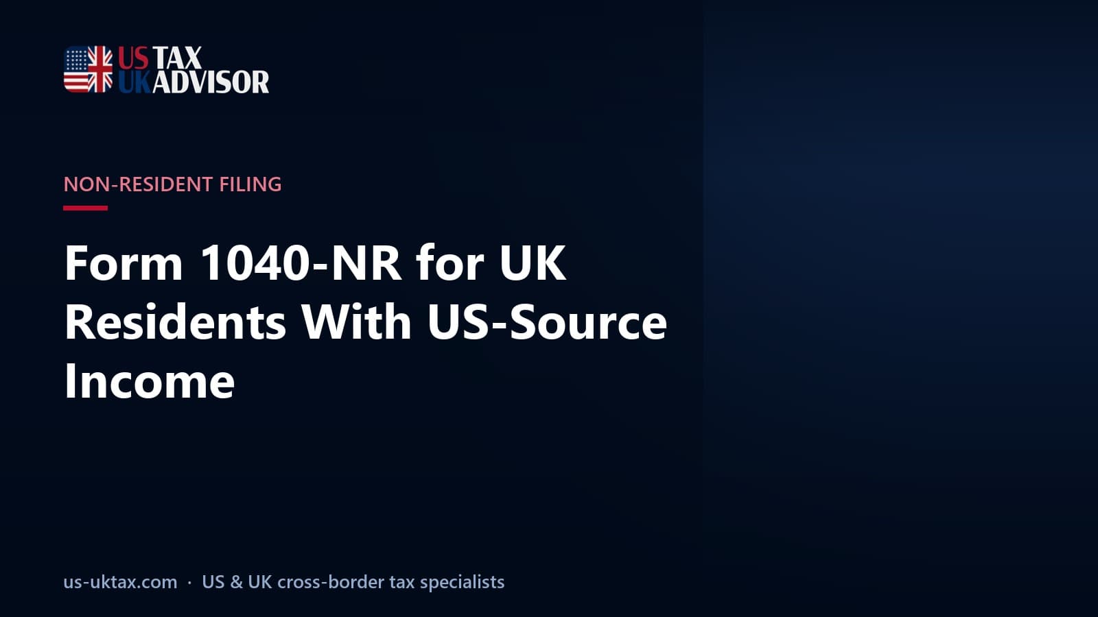Form 1040-NR for UK Residents With US-Source Income