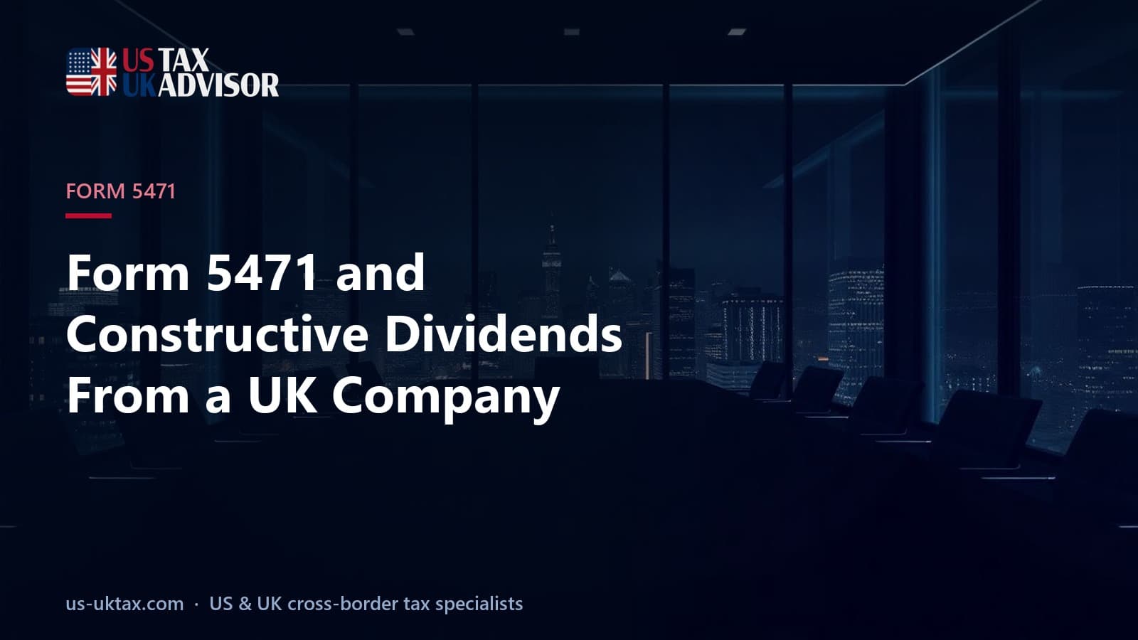 Form 5471 and Constructive Dividends From a UK Company