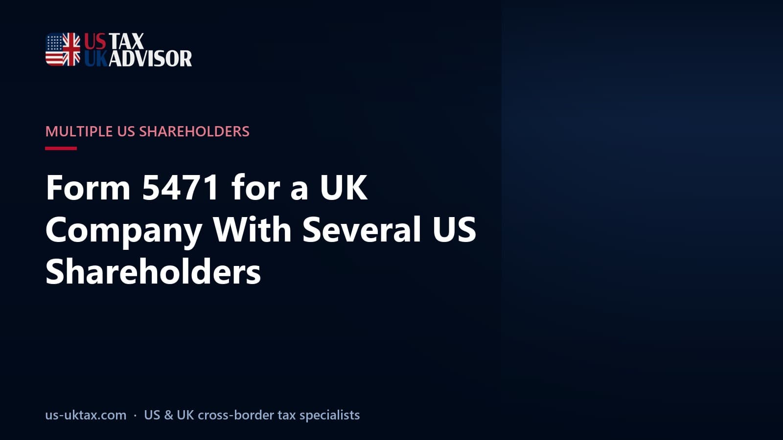 Form 5471 for a UK Company With Several US Shareholders