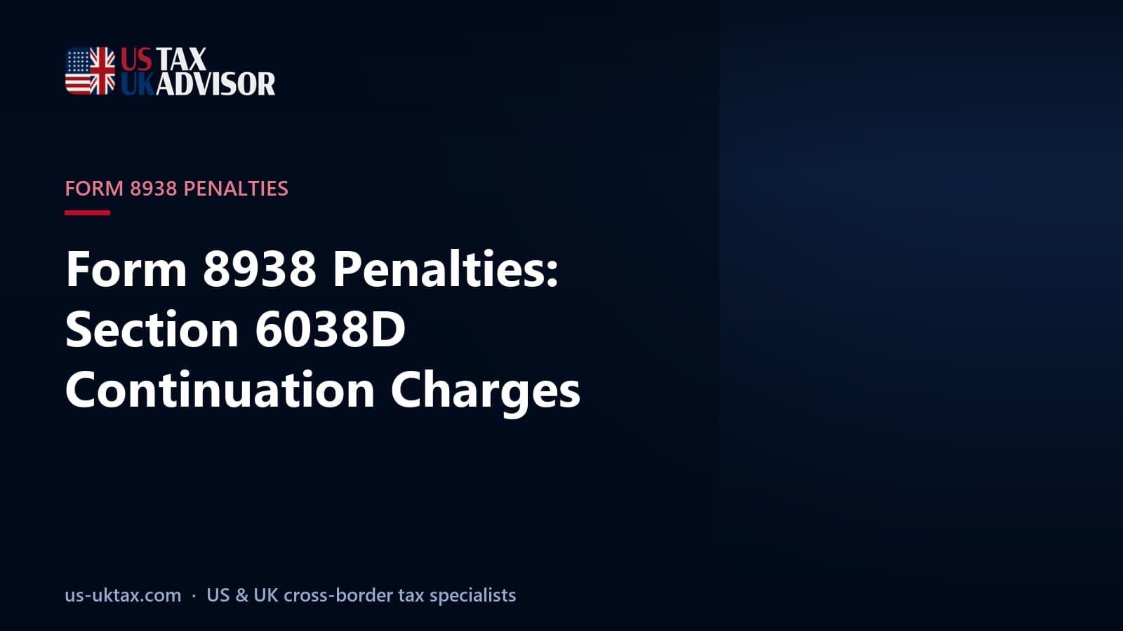 Form 8938 Penalties: Section 6038D Continuation Charges