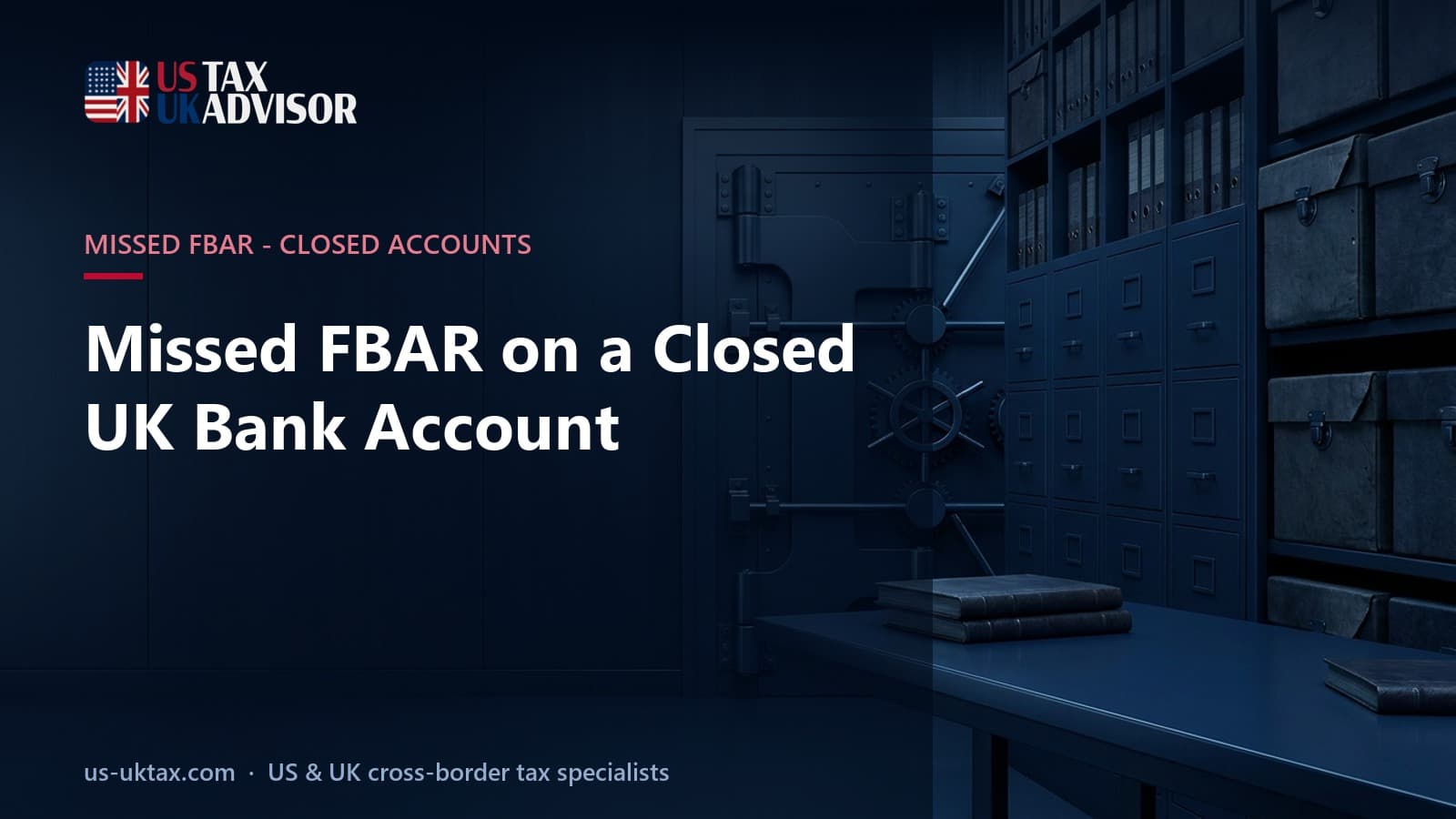 Missed FBAR on a Closed UK Bank Account