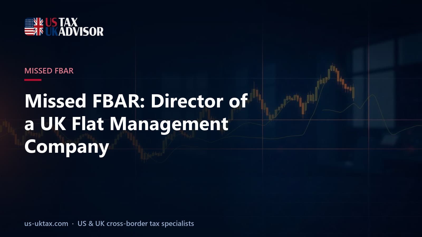 Missed FBAR: Director of a UK Flat Management Company