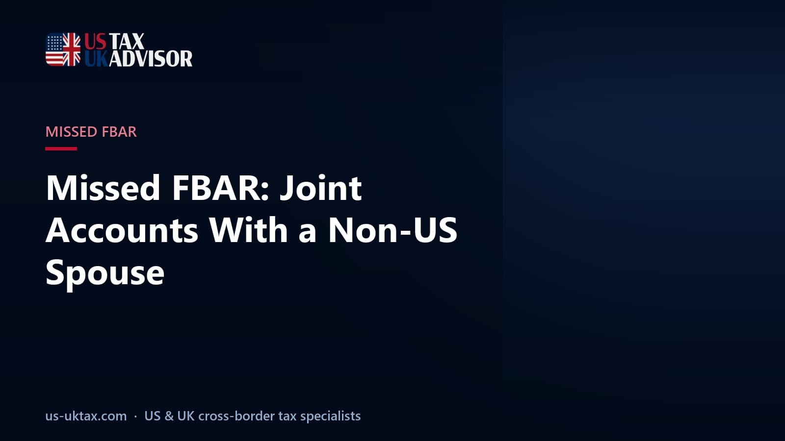 Missed FBAR: Joint Accounts With a Non-US Spouse
