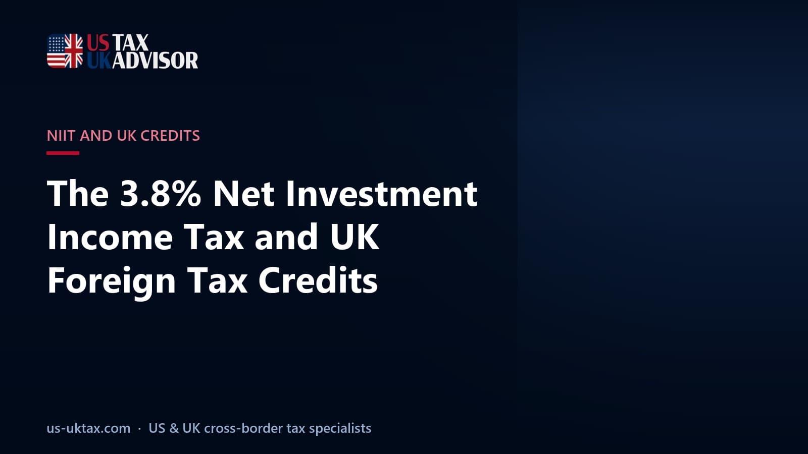 The 3.8% Net Investment Income Tax and UK Foreign Tax Credits