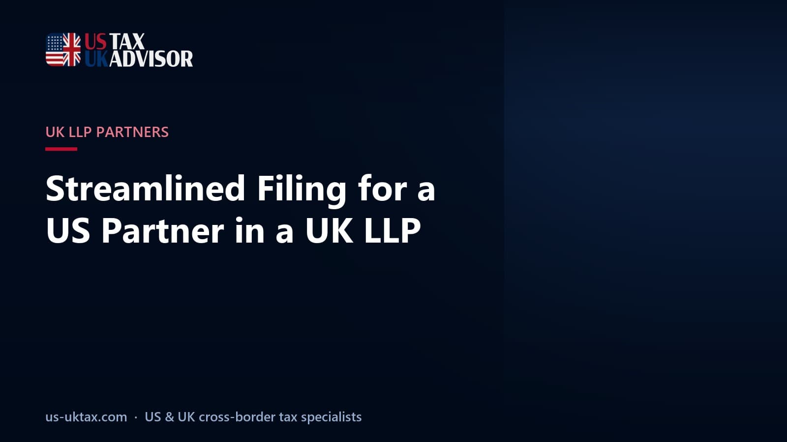 Streamlined Filing for a US Partner in a UK LLP