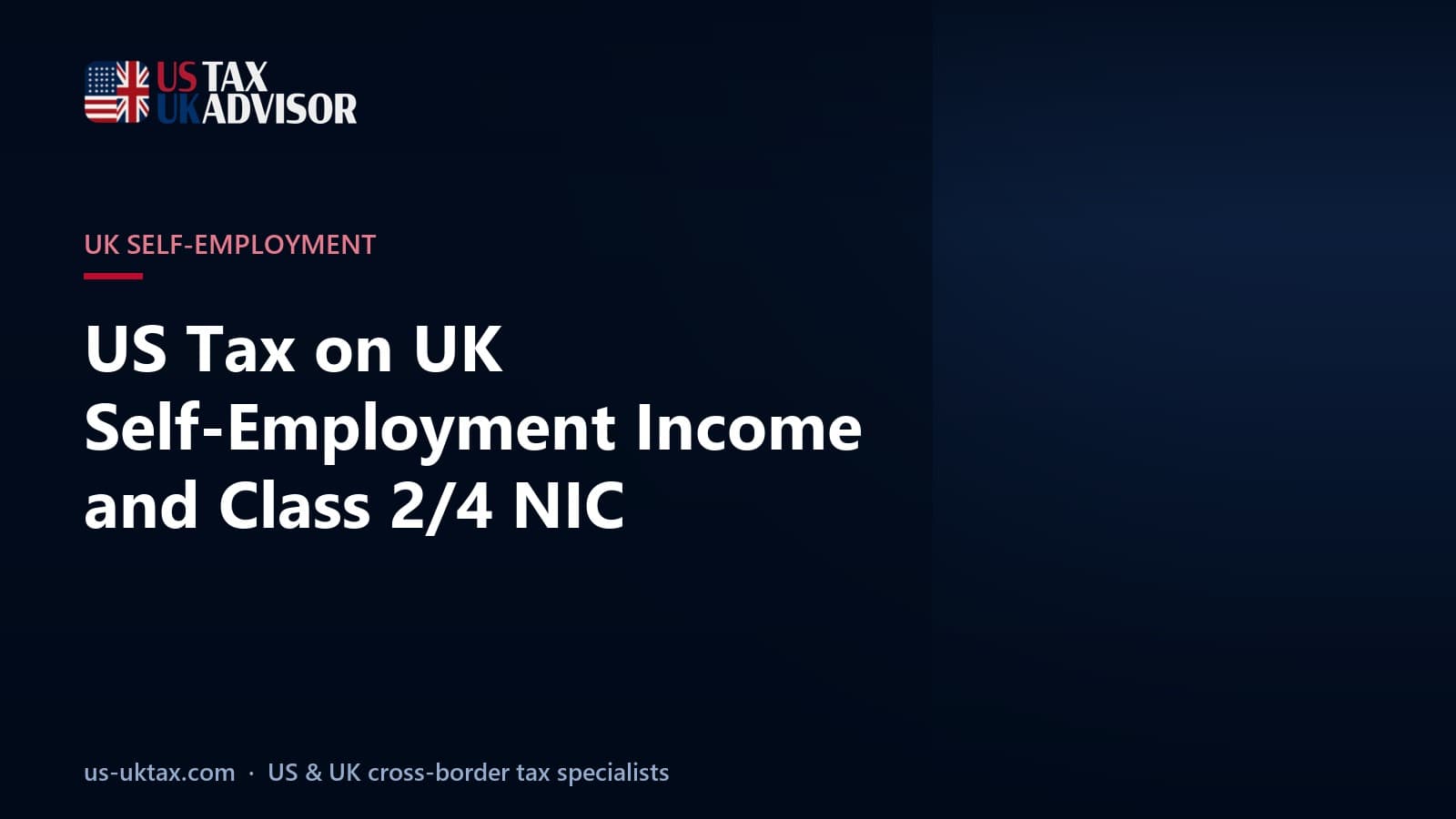 US Tax on UK Self-Employment Income and Class 2/4 NIC