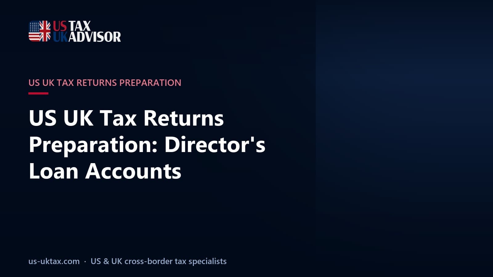 US UK Tax Returns Preparation: Director's Loan Accounts