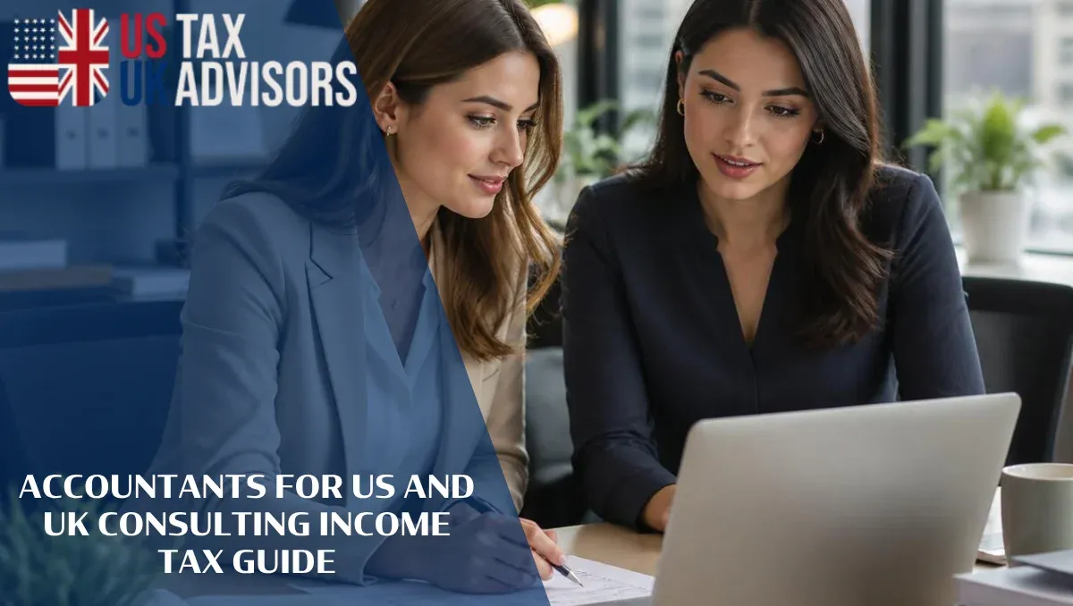 Accountants for US and UK Consulting Income Tax Guide |