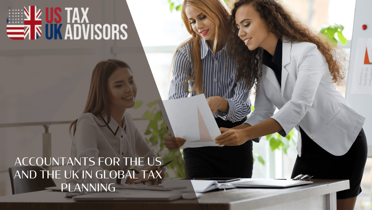 Accountants for the US and the UK in Global Tax Planning