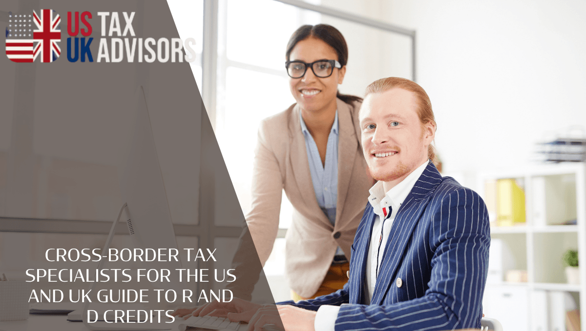 Cross-border Tax Specialists For The US and UK Guide to R&D Credits