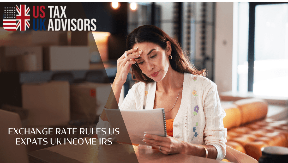 Exchange Rate Rules US Expats UK Income IRS
