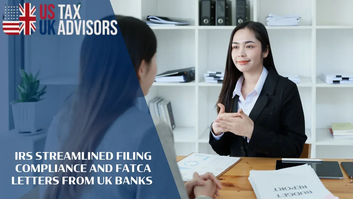 IRS Streamlined Filing Compliance and FATCA Letters From UK Banks |
