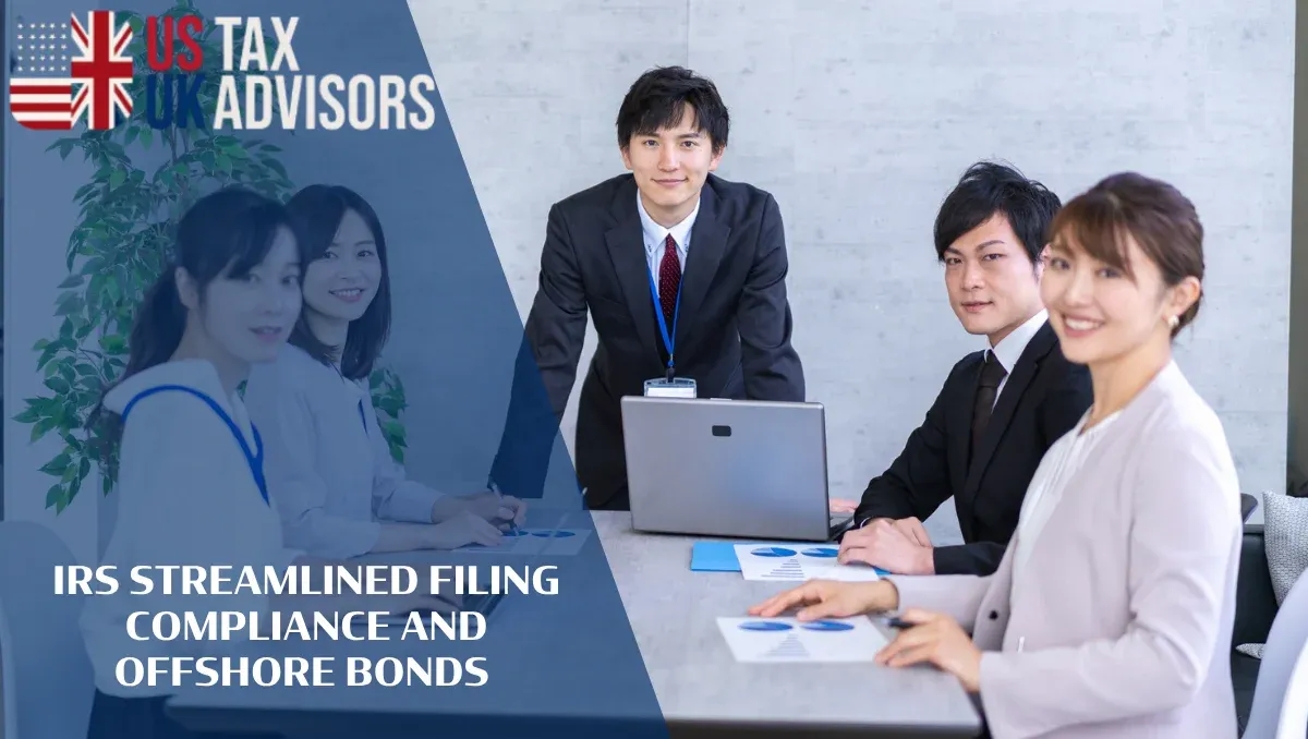 IRS Streamlined Filing Compliance and Offshore Bonds |