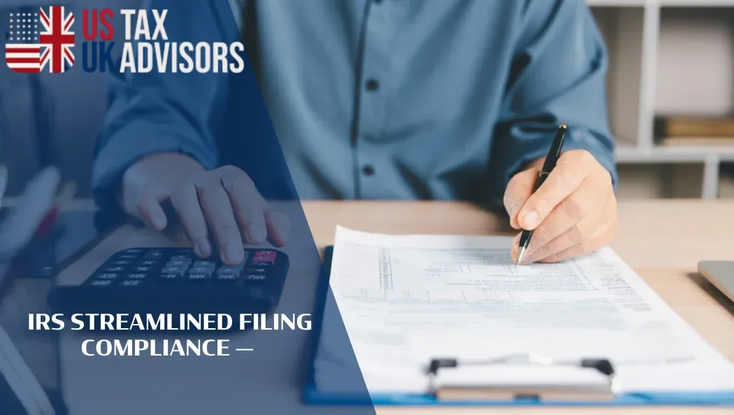 IRS Streamlined Filing Compliance — Streamlined Filing for Deceased Taxpayers’ Estates |