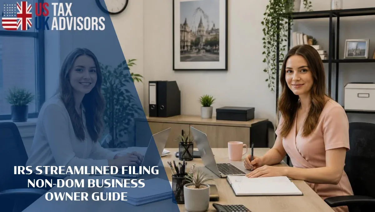 IRS Streamlined Filing Non-Dom Business Owner Guide |