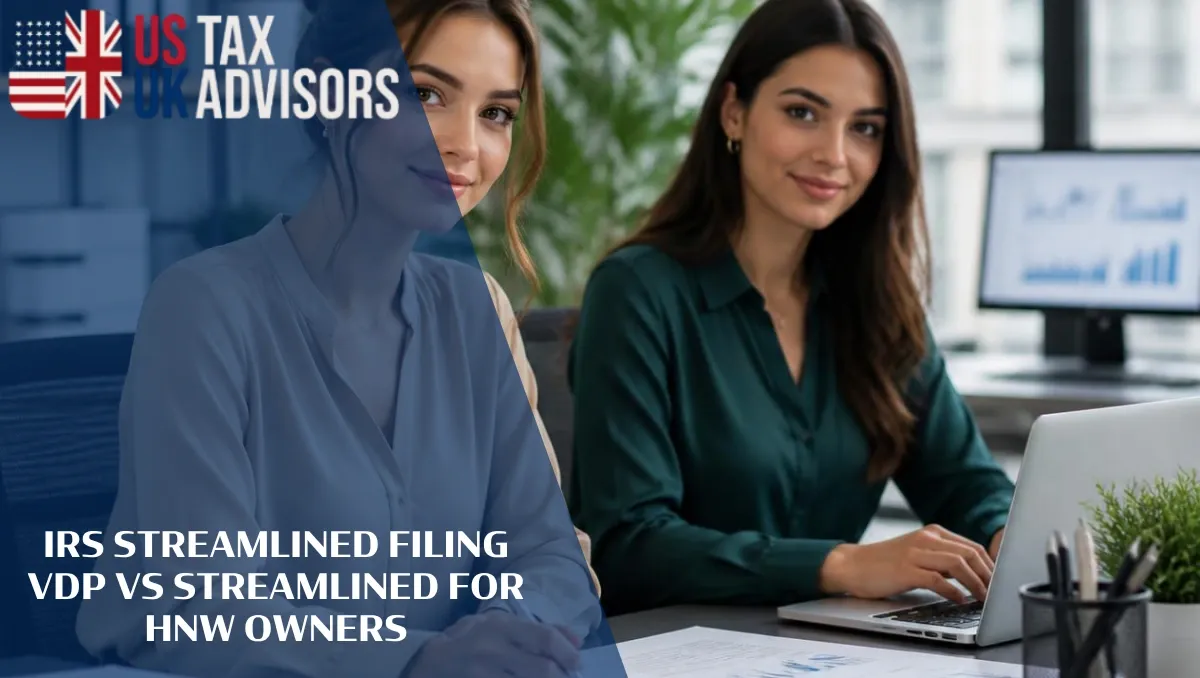IRS Streamlined Filing VDP vs Streamlined for HNW Owners |