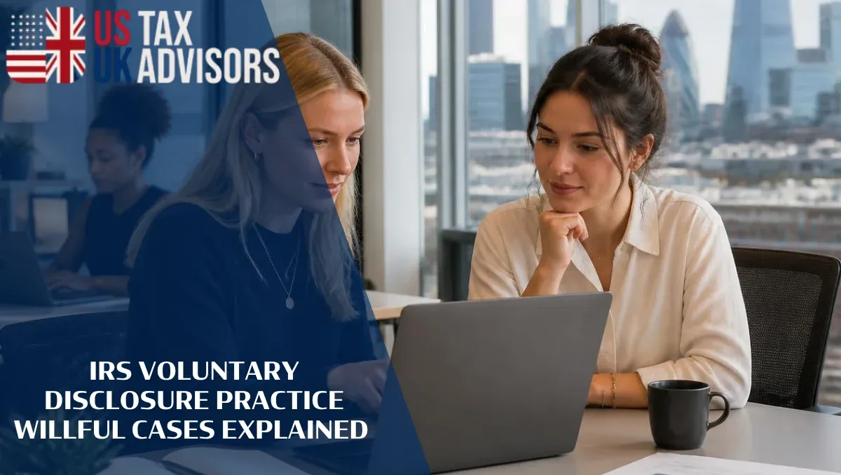 IRS Voluntary Disclosure Practice Willful Cases Explained |