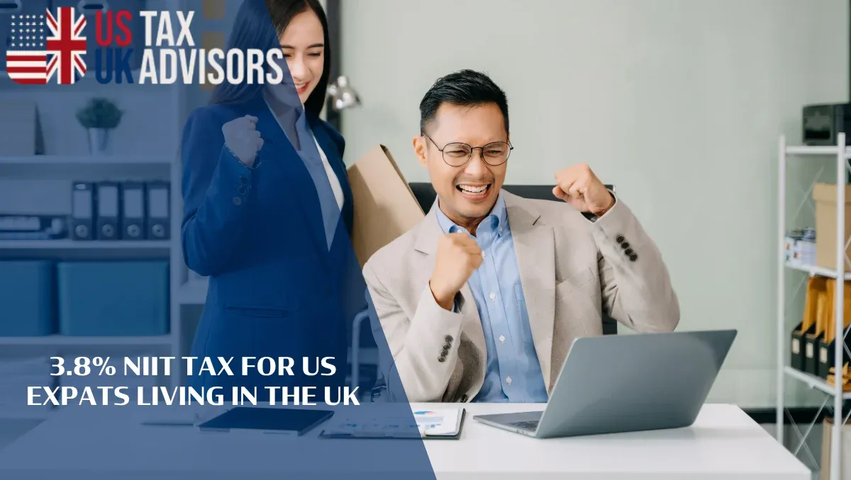 3.8% NIIT Tax for US Expats Living in the UK