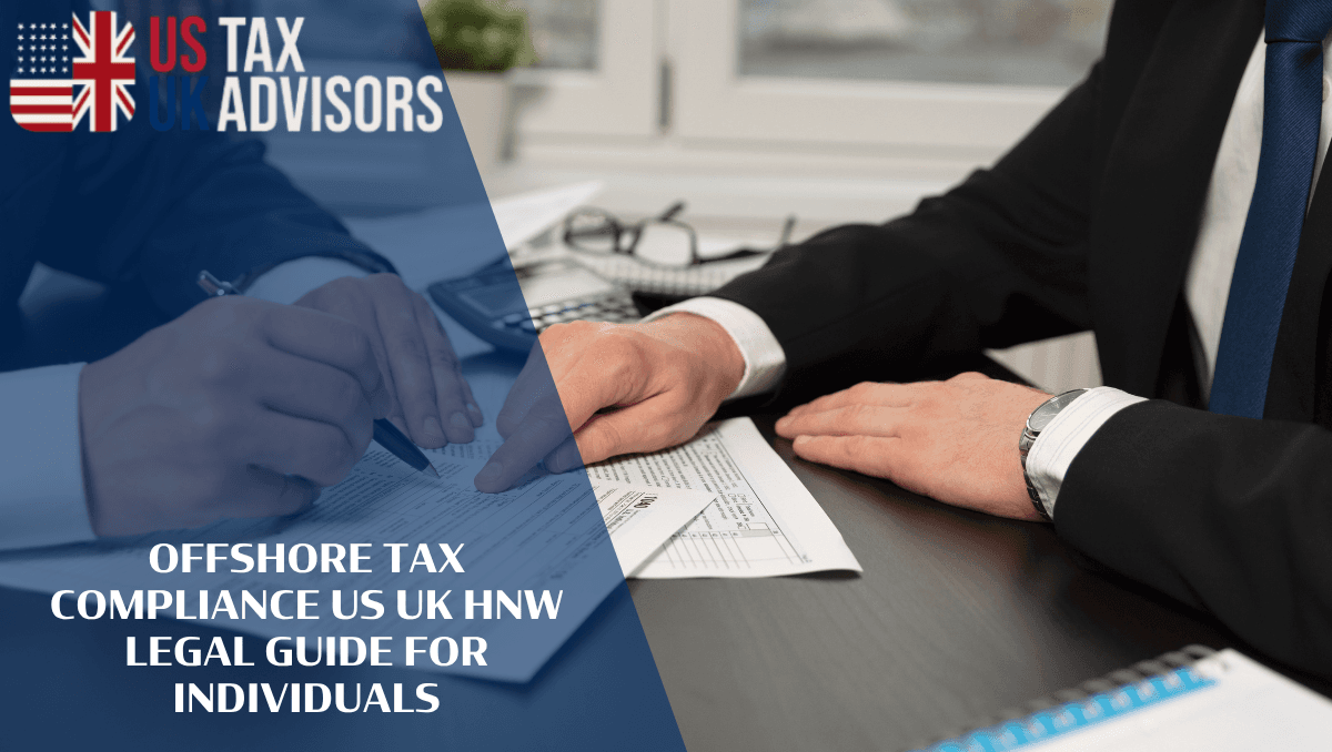 Offshore Tax Compliance US UK HNW Legal Guide for Individuals |