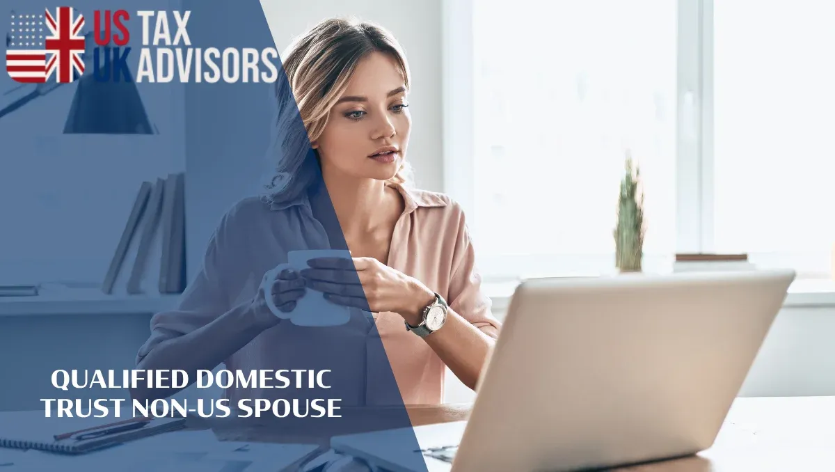 Qualified Domestic Trust Non-US Spouse |