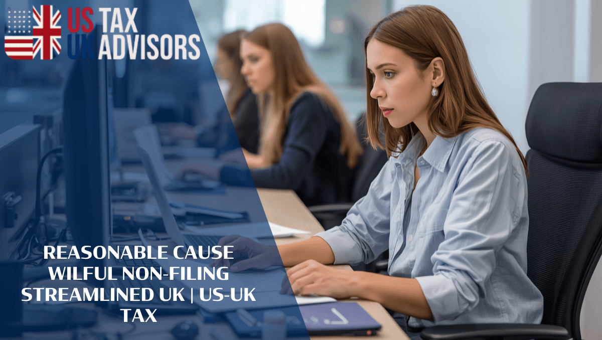 Reasonable Cause Wilful Non-Filing Streamlined UK |