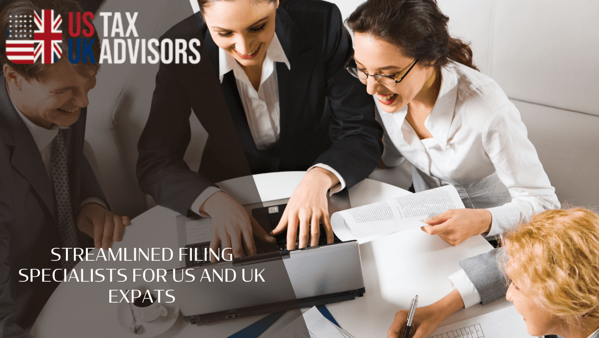 Streamlined Filing Specialists for US and UK Expats