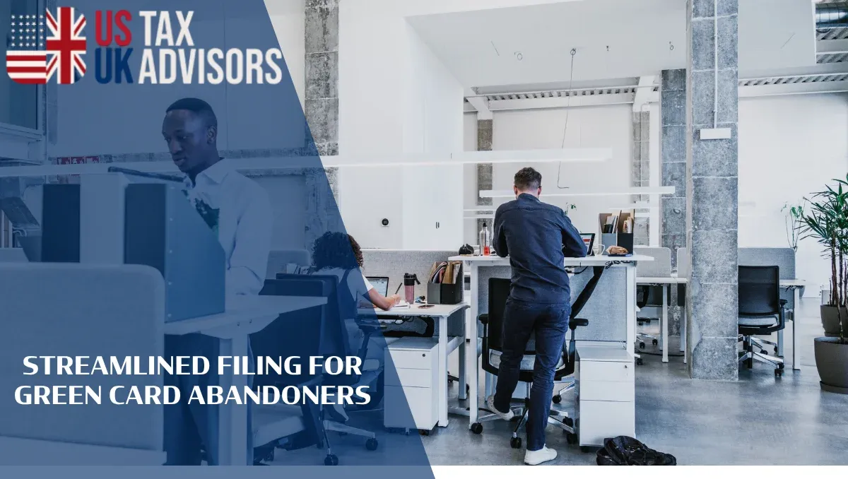 Streamlined Filing for Green Card Abandoners |