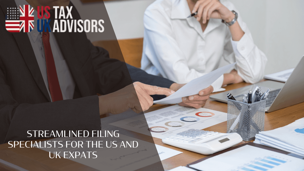 Streamlined filing specialists for the US and UK expats
