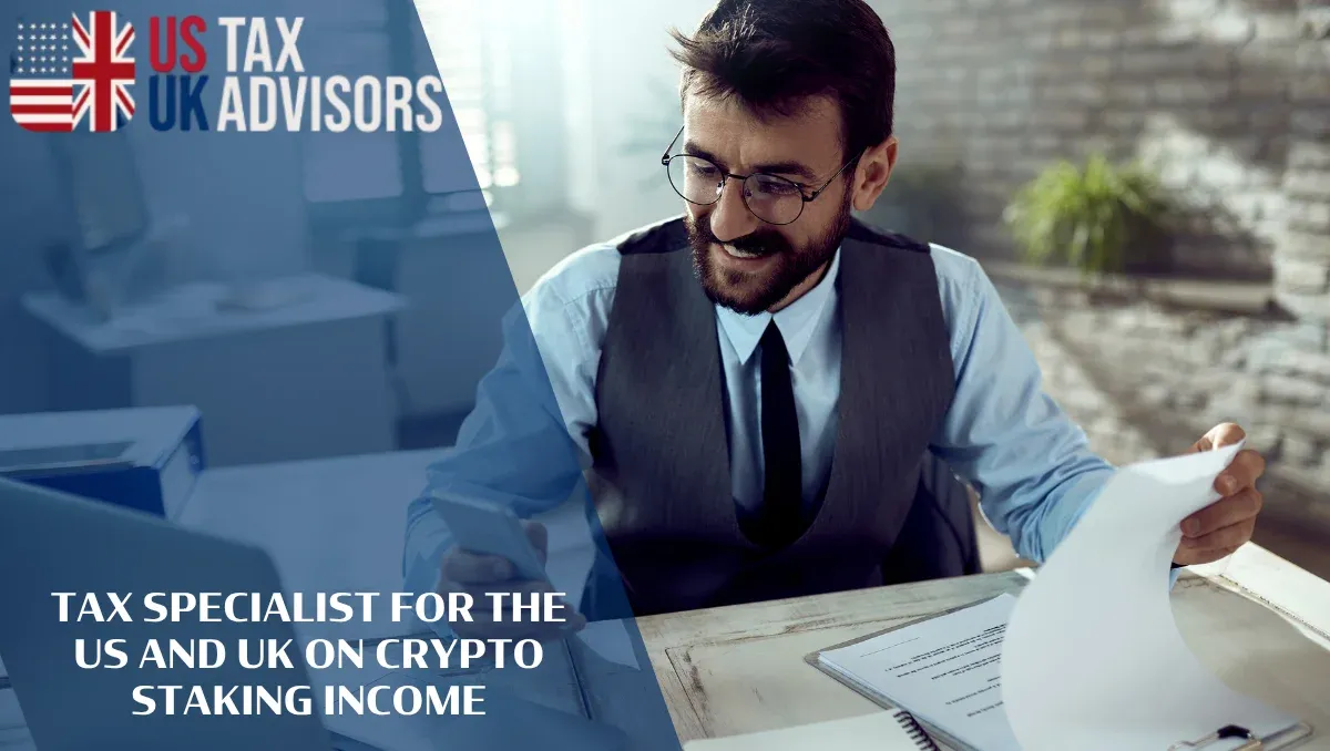 Tax Specialist for the US and UK on Crypto Staking Income |