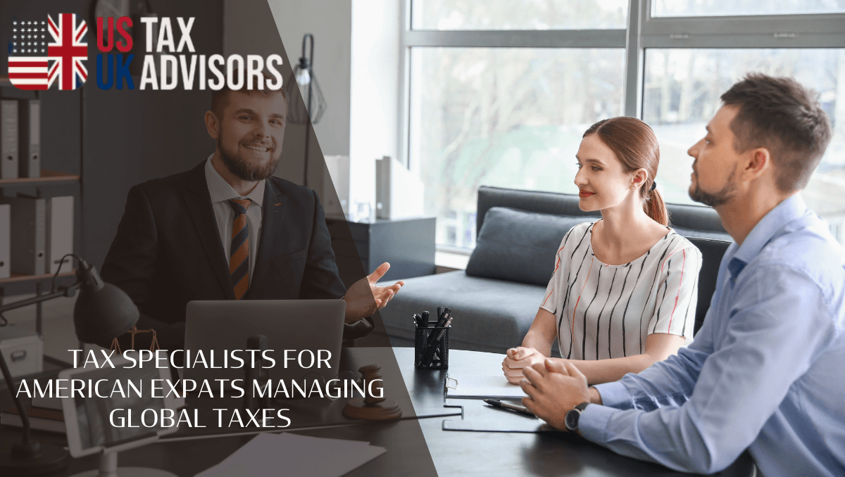 Tax specialists for American Expats managing global taxes
