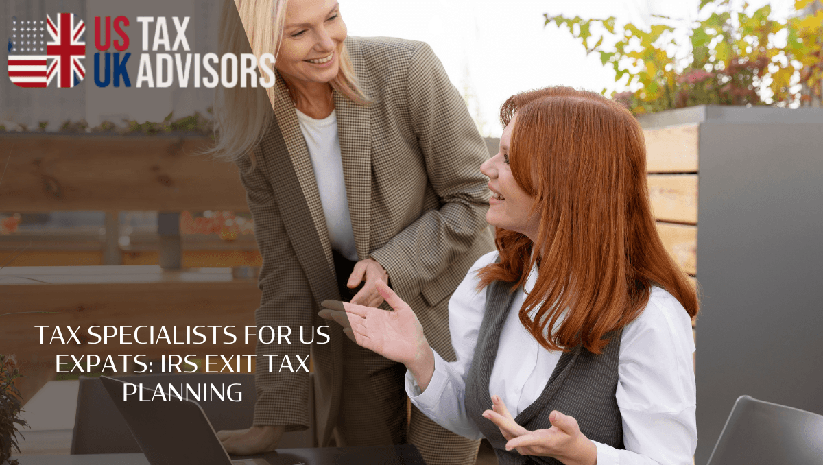Tax specialists for US expats: IRS exit tax planning
