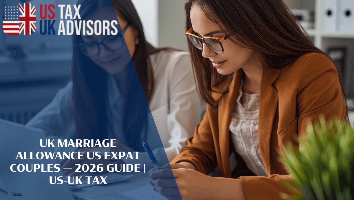 UK Marriage Allowance US Expat Couples — 2026 Guide |