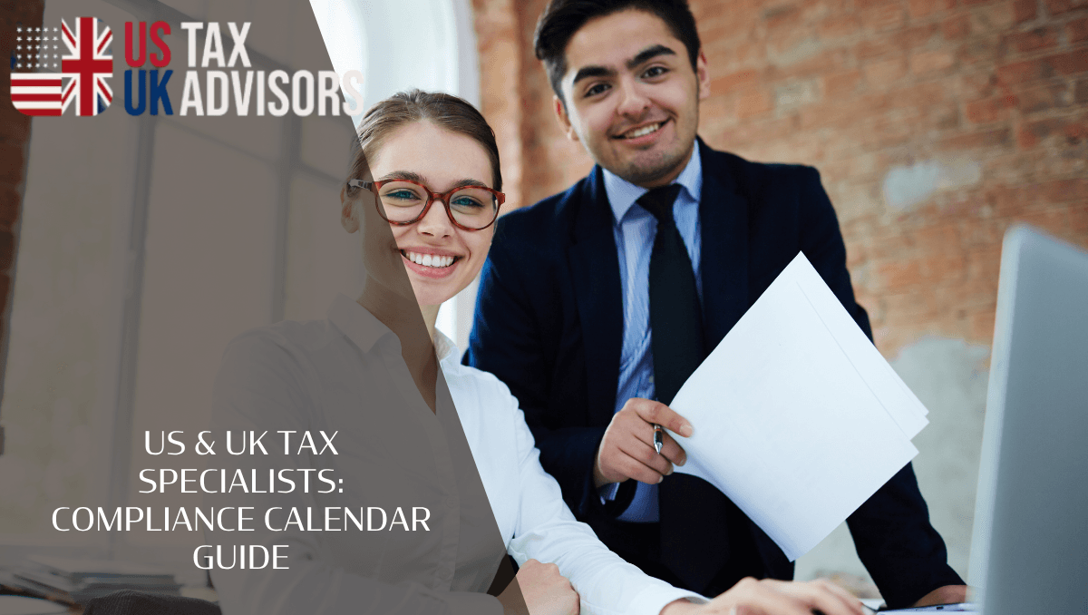 US & UK tax specialists: Compliance calendar guide