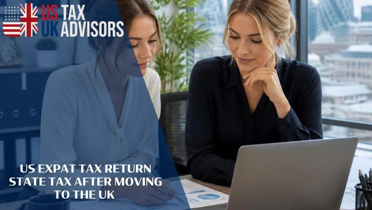 US Expat Tax Return State Tax After Moving to the UK |