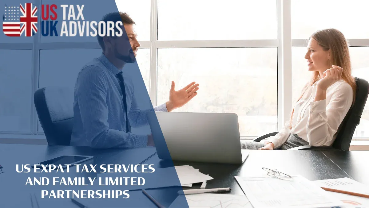 US Expat Tax Services and Family Limited Partnerships |