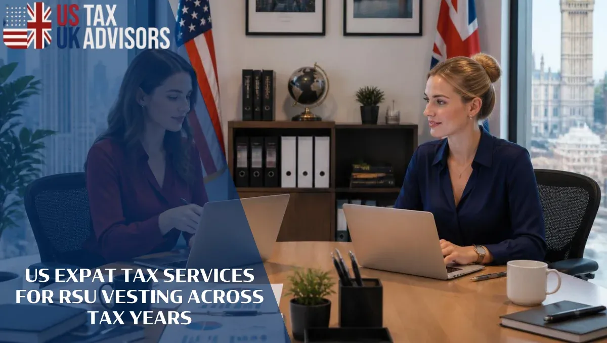US Expat Tax Services for RSU Vesting Across Tax Years |