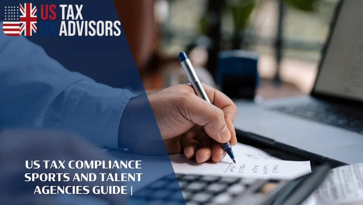 US Tax Compliance Sports and Talent Agencies Guide |