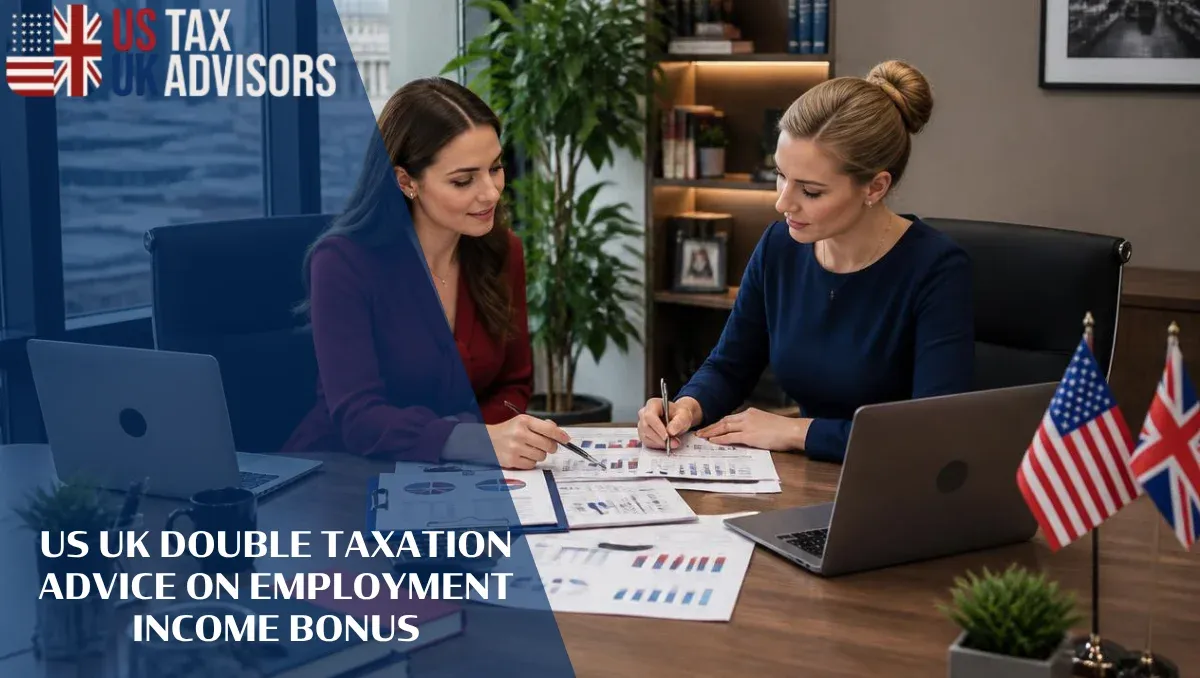 US UK Double Taxation Advice on Employment Income Bonus |