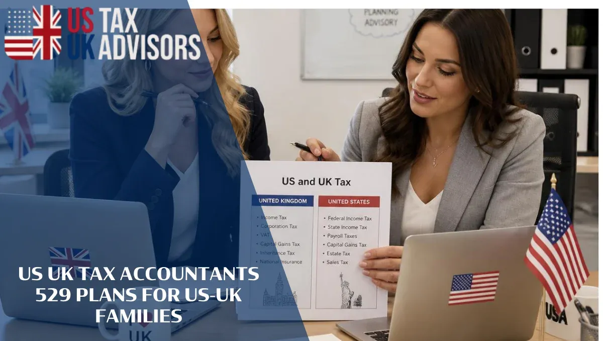 US UK Tax Accountants 529 Plans for US-UK Families |