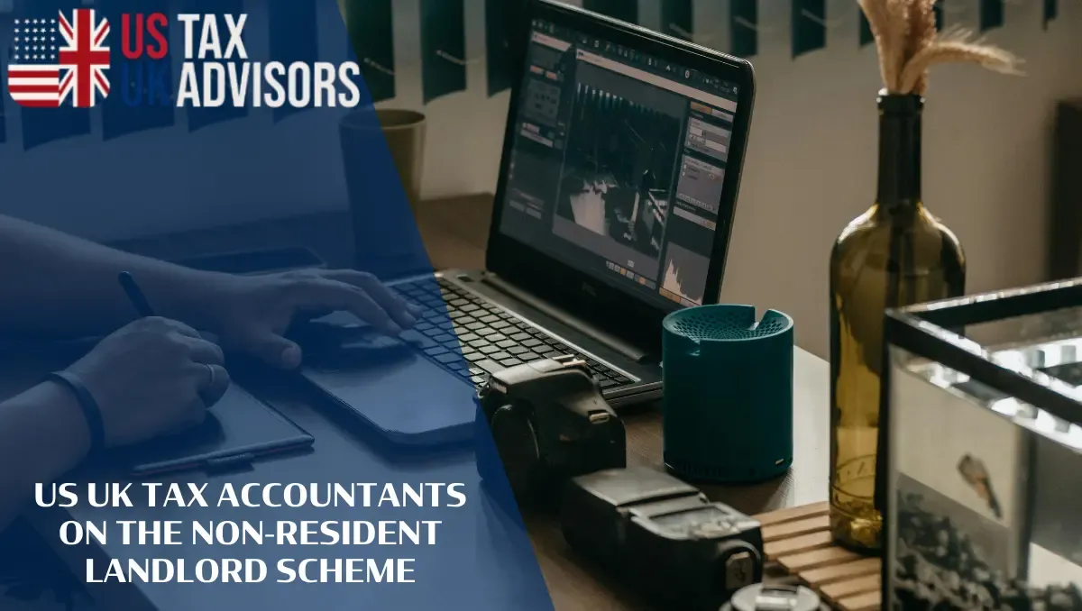 US UK Tax Accountants on the Non-Resident Landlord Scheme