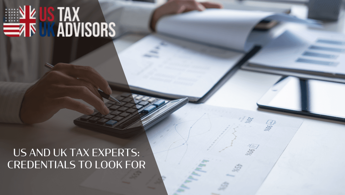 US and UK tax experts: credentials to look for
