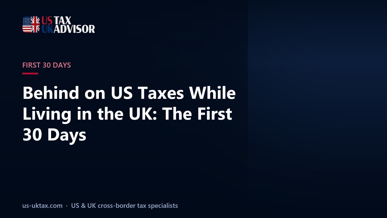 Behind on US Taxes While Living in the UK: The First 30 Days