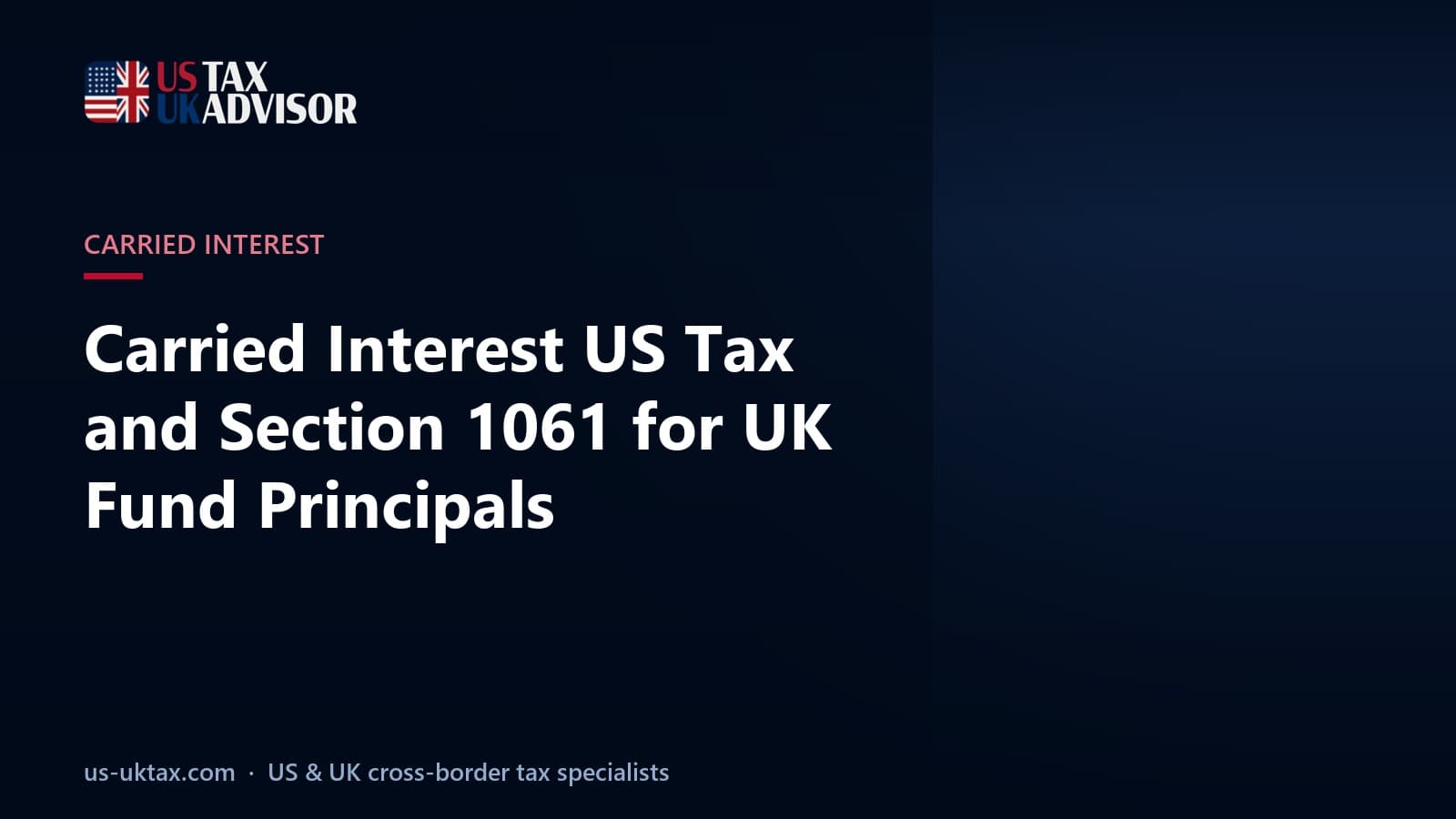 Carried Interest US Tax and Section 1061 for UK Fund Principals
