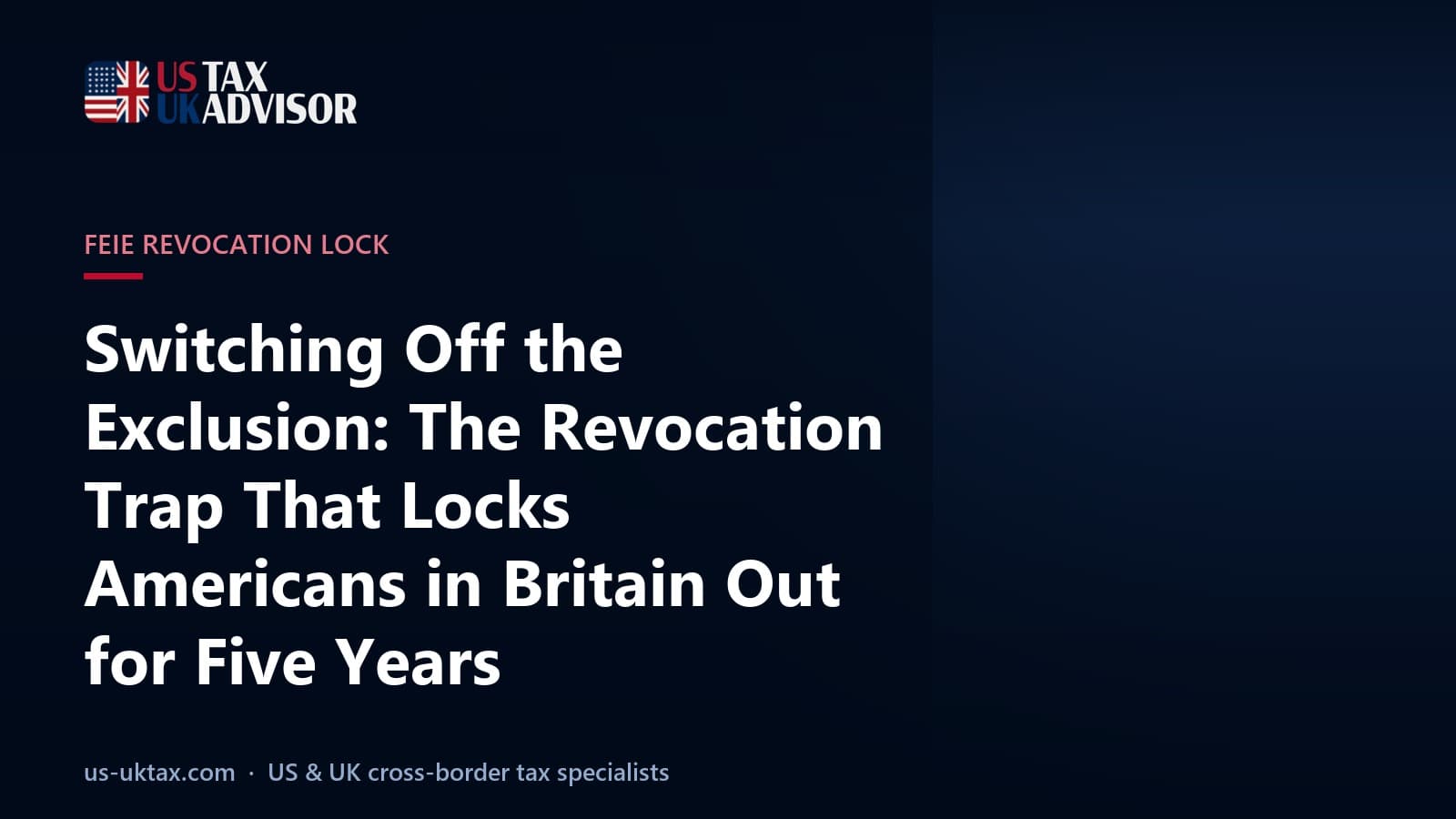 Switching Off the Exclusion: The Revocation Trap That Locks Americans in Britain Out for Five Years