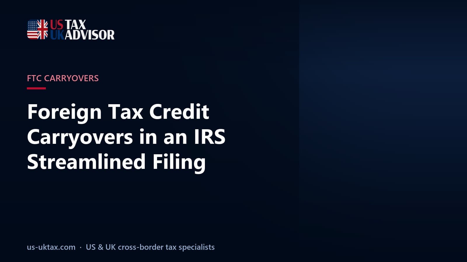 Foreign Tax Credit Carryovers in an IRS Streamlined Filing
