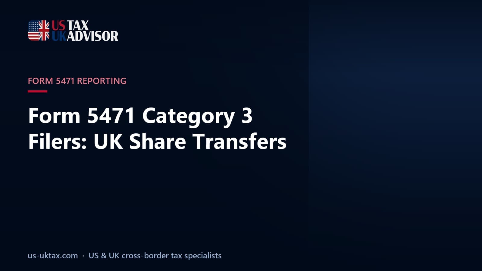 Form 5471 Category 3 Filers: UK Share Transfers