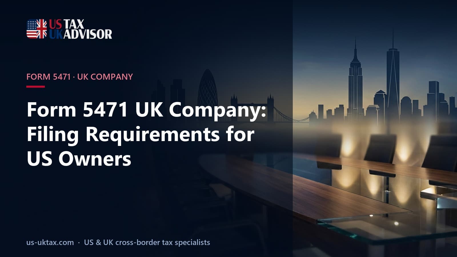 Form 5471 UK Company: Filing Requirements for US Owners