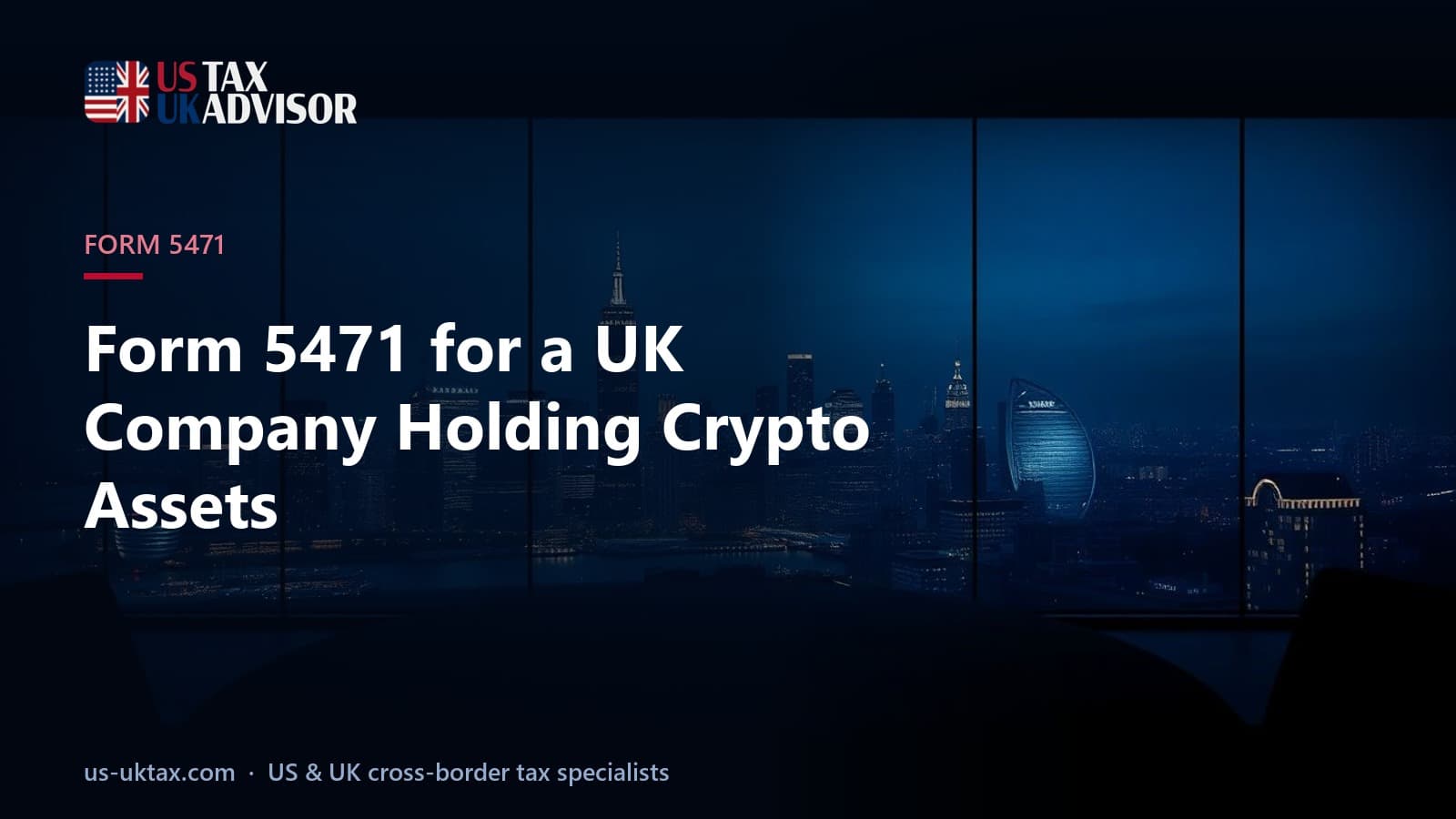 Form 5471 for a UK Company Holding Crypto Assets